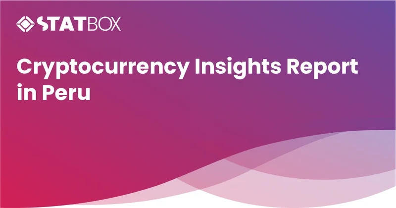 Cryptocurrency Insights Report in Peru