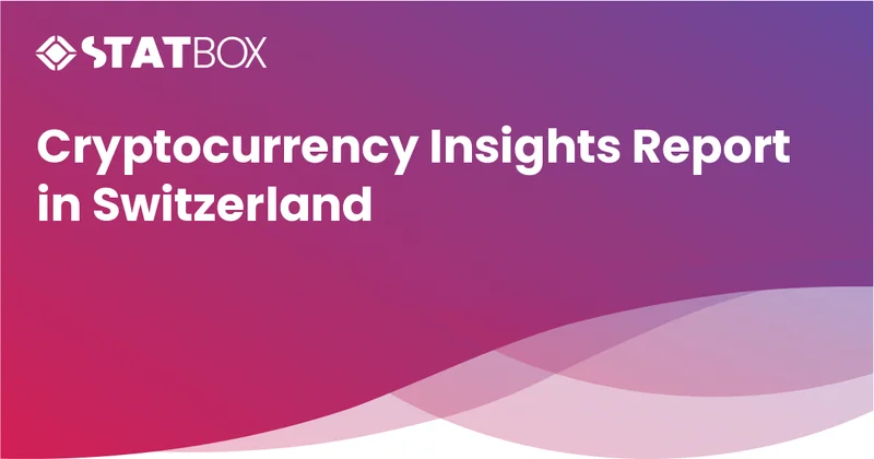 Cryptocurrency Insights Report in Switzerland