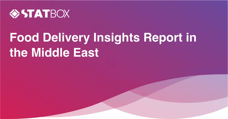 Food Delivery Insights Report in the Middle East