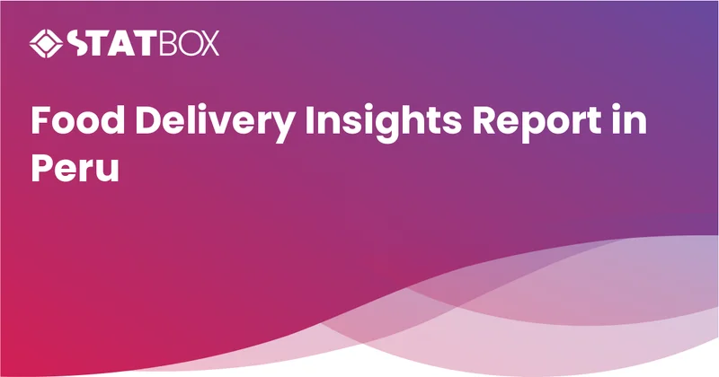 Food Delivery Insights Report in Peru