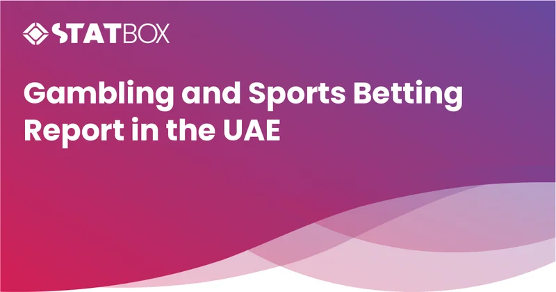 Gambling and Sports Betting Report in the UAE