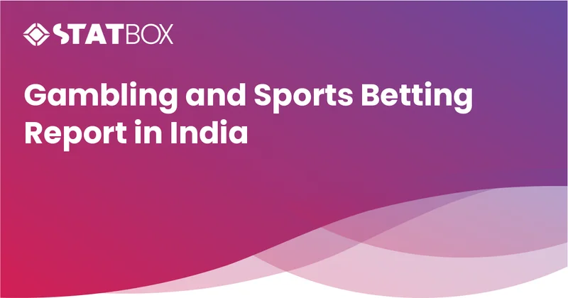 Gambling and Sports Betting Report in India