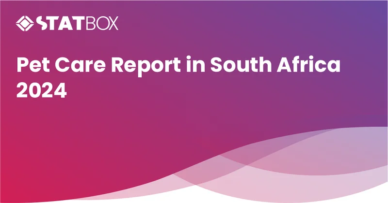 Pet Care Insights Report in South Africa
