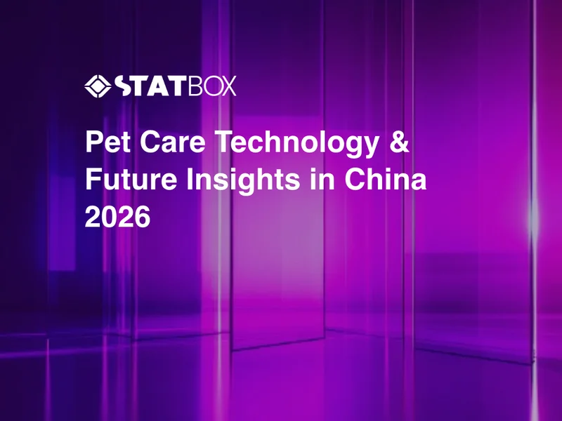 Pet Care Technology & Future Insights in China 2026